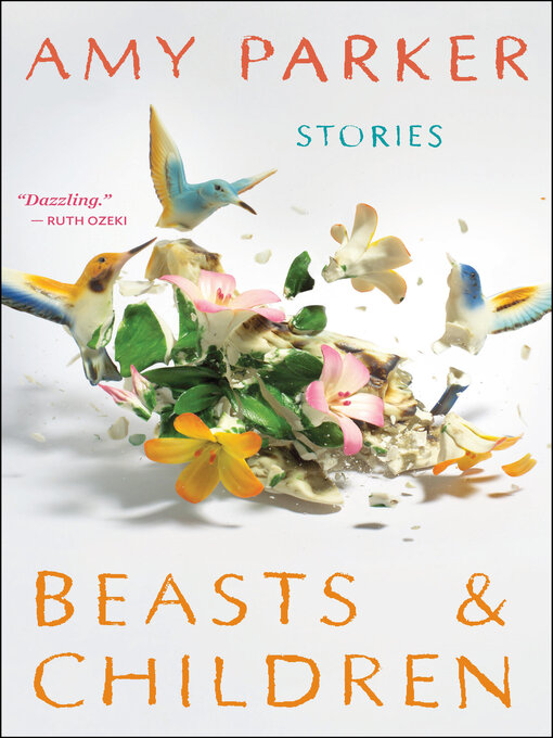 Title details for Beasts & Children by Amy Parker - Available